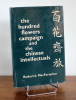 The hundred flowers campaign and the chinese intellectuals. Roderick MacFarquhar