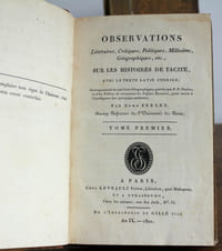 Observations littéraires, critiques, politique, militaires, géographiques, etc... sur les histoires de Tacite avec le texte latin corrigé, deux volumes
