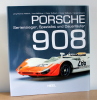 Porsche 908, Seriensieger, Spezialist und Dauerläufer. Jörg-Thomas Födisch, Jost Neßhöver, Dieter Roßbach, Rainer Roßbach et Harold Schwarz