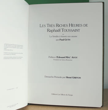 Les très riches heures de Raphaël Toussaint ou la Vendée à travers son œuvre, démarche picturale. Henri Griffon de Paul Guth , préface d’Édouard ...