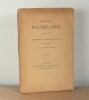 Charles Baudelaire Souvenirs. Correspondances. Bibliographie suivie de Pièces inédites. X (Poulet-Malassis, Cousin, Asselineau et Lovenjoul)