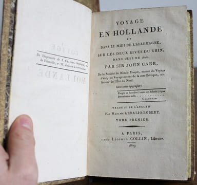 Voyage en Hollande et dans le midi de l’Allemagne, sur les deux rives du Rhin, dans l'été de 1806. Sir John Carr, de la Société de Middle Temple , ...