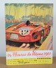 Programme officiel Les 24 heures du Mans 1961, 10 et 11 Juin 1961 avec sa liste officielle, deux pub, trois billet et un tableau de pointage. ...