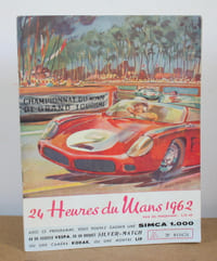 Programme officiel Les 24 heures du Mans 1962, 23 et 24 Juin 1962 avec sa liste officielle (volante), un billet et un tableau de pointage officiel