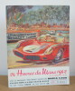 Programme officiel Les 24 heures du Mans 1962, 23 et 24 Juin 1962 avec sa liste officielle (volante), un billet et un tableau de pointage officiel. ...