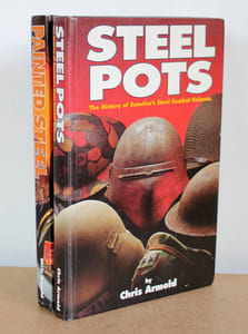 Steel Pots The History of America's Steel Combat Helmets et Painted Steel Steel Pots, volume II