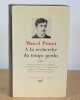 A LA RECHERCHE DU TEMPS PERDU DE PROUST, tome 1, 2 et 3 – Bibliothèque de la Pléiade. PROUST