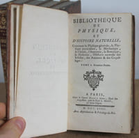 Bibliothèque de physique, et d'histoire naturelle, Contenant la Physique générale, la Physique particulière, la Mécanique, la Chimie, l'Anatomie, la Botanique, la Médecine, l’Histoire naturelle des Infectes, des Animaux & des Coquillages, 4 volumes (premier volume en 2 tomes) en 5 livres