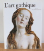 L'art gothique. Lain Erlande-Brandenburg