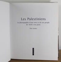 Les Palestiniens, La photographie d'une terre et de son peuple de 1839 à nos jours