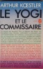 Le Yogi et le Commissaire - Editions Le Livre de Poche Paris 1969. KOESTLER Arthur - 