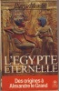 L'Égypte Éternelle : Des Origines à Alexandre le Grand - Editions Marabout 1988. MONTET Pierre - 