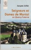 Seigneurs et Dames de Montal en Quercy-Turenne - Editions Le Mercure Dauphinois Grenoble 2007. JUILLET Jacques - 