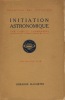 Initiation Astronomique - Editions de la Librairie Hachette Paris 1908. FLAMMARION Camille - 