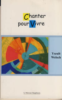 Chanter pour vivre - Editions Le Mercure Dauphinois Grenoble 2000