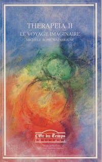 Thérapeia II, Le Voyage Imaginaire - Editions L'Or du Temps Grenoble 1992