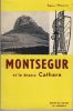 Montségur et le Drame Cathare : Avant, Pendant, Après la Tragédie - Editions de l'Auteur à Verniolle 1968. MOULIS Adelin - 