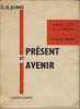 Présent et Avenir - Editions Buchet / Chastel Paris 1962. JUNG Carl Gustav - 