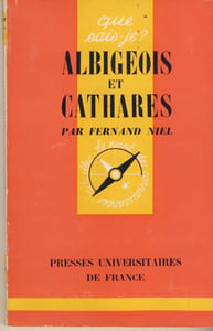 Albigeois et Cathares - Editions des PUF Paris 1962