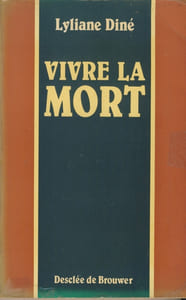 Vivre la Mort : Réflexion d'une Infirmière Chrétienne - Editions Desclée de Brouwer Paris 1988