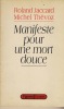 Manifeste pour une Mort Douce - Editions Bernard Grasset Paris 1992. JACCARD Roland - THÉVOZ Michel - 