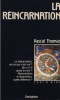 La Réincarnation - Editions du Centurion Paris 1994. THOMAS Pascal - 