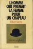 L'Homme qui Prenait sa Femme pour un Chapeau et Autres Récits Cliniques - Editions du seuil Paris 1988. SACKS Oliver - 