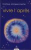 Vivre L'Après : Propositions de l'Étude du Vécu de la Mort, la Thanatognosologie - Editions Dervy Paris 2007. JAUME Jacques (Dr.) - 