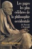 Les Pages les plus Célèbres de la Philosophie Occidentale : de Socrate à Foucault - Editions Le Grand Livre du Mois Paris 1995. HUISMAN Denis - ...
