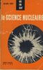 La Science Nucléaire - Editions Buchet / Chastel Corréa Paris 1959. CUNY Hilaire - 