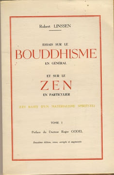 Essais sur la Bouddhisme en Général et sur le Zen en Particulier : Les Bases d'un Matérialisme Spirituel tome I - Editions Le Cercle du Livre Paris et ...
