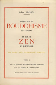 Essais sur la Bouddhisme en Général et sur le Zen en Particulier : Les Bases d'un Matérialisme Spirituel tome II - Editions Le Cercle du Livre Paris et Etre Libre Bruxelles 1954