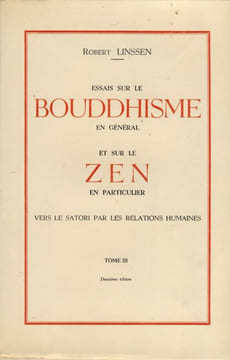 Essais sur la Bouddhisme en Général et sur le Zen en Particulier : Vers le Satori par les Relations Humaines tome III - Editions Le Cercle du Livre ...