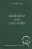 Développez Votre Personnalité - Les Éditions d'Organisation Paris 1974. BÉLANGER Jean - 