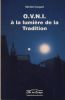 O.V.N.I. à la lumière de la Tradition - Editions L'Or du Temps Grenoble 1992. COQUET Michel -