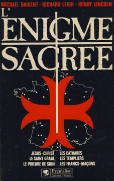 L'Énigme Sacrée - Editions Pygmalion Paris 1983. BAIGENT Michael - LEIGH Richard - LINCOLN Henry -