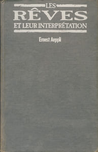Les Rêves et leur Interprétation avec 500 Symboles de Rêves et leur Explication - Editions Payot, Paris - 1996