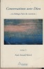 Conversations avec Dieu tome 2 : "Un Dialogue hors du Commun" Éditions Ariane Outremont Québec 1997. DONALD WALSCH Neale - 