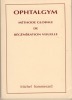 Ophtalgym, Méthode Globale De Régénération Visuelle, A Compte D'Auteur, St-Rémy-de-Provence, 1991. SOMMERARD Michel - 