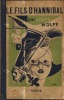 Le Fils dHannibal - Éditions Stock Paris - 1938. WOLFF Louis -