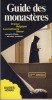 Guide des Monastères de France, Belgique, Luxembourg et Suisse - Éditions Pierre Horay Paris - 1994. COLINON Maurice -