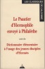 Le Psautier d'Hermophile envoyé à Philalèthe suivi du Dictionnaire Élémentaire à l'Usage des Jeunes Disciples d'Hermès - Editions Dervy Paris 1997. ...