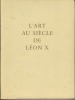 L'Art Au Siècle De Léon X, La Guilde du Livre, Lausanne, 1947. BABELON Jean - 