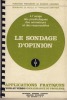 Le Sondage D'Opinion, à L'Usage Des Psychologues, Des Animateurs Et Des Responsables, Connaissance Du Problème, Applications Pratiques, Éditions ESF, ...