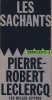 Les Sachants, Éditions Les Belles Lettres, Paris VI, 1991. LECLERCQ Pierre-Robert - 