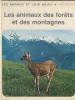 Les Animaux Des Forêts Et Des Montagnes, Éditions Hachette, Paris, 1978. COLOMBO F., BARNABé G. - 