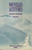 Nouvelles Altitudes, Nouvelles, Éditions de Belledonne, Grenoble, 1998. GONTERO Gilbert - 