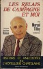 Les Relais De Campagne Et Moi, Histoire Et Anecdotes De L'Hôtellerie Châtelaine, Éditions Sorepi-Domergue 1976. TILLOY Marcel, RéMON Jean-Pierre - 