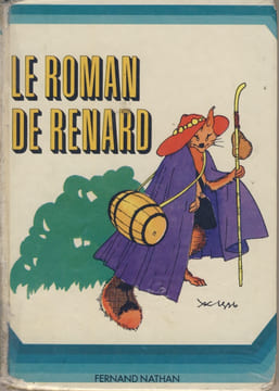 Le Roman De Renard, Éditions Fernand Nathan, Paris, 1978. ANONYME, VALLEREY Gisèle -