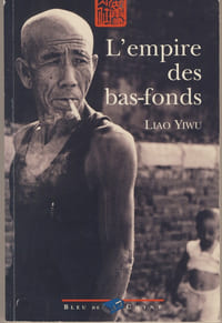 L'Empire Des Bas-Fonds, Éditions Bleu de Chine, Paris, 2003